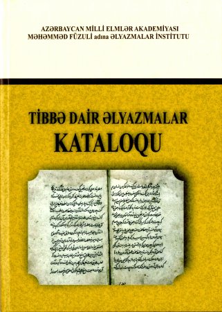 Tibbə dair əlyazmalar kataloqu nəşr olunub